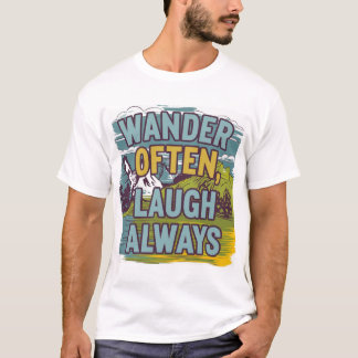 T-shirt "Se promener souvent, rire toujours" Paysage Pitto
