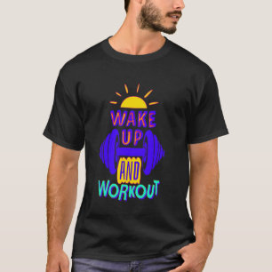 T-shirt Se réveiller et s'entraîner Drôle Fitness Motivati