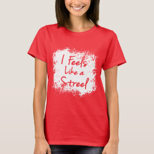 T-shirt Se sent comme un Streel