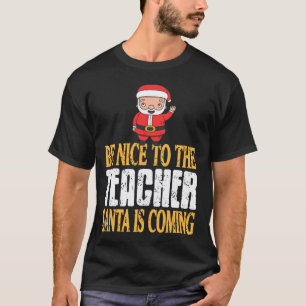 T-shirt Se tenir sage professeur le Père Noël saura drôle