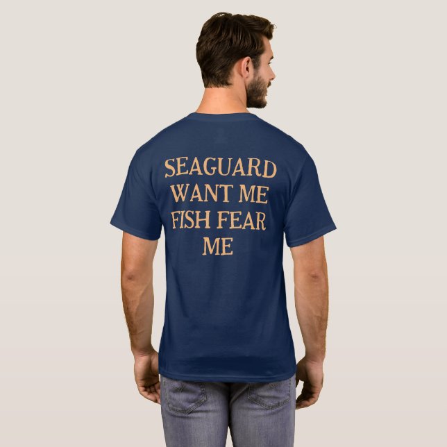 T-shirt Sea Guard veut que je poisson peur de moi (Dos entier)