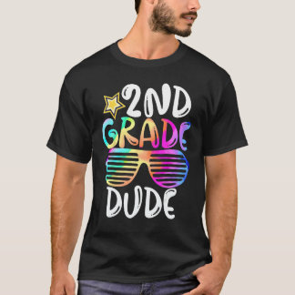 T-shirt Second Grade Dude 2nd Grade Teachers Students Back