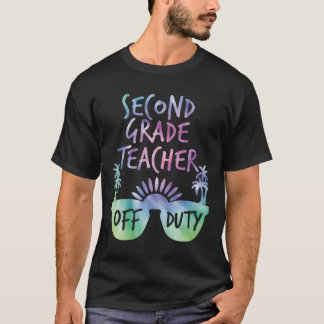 T-shirt Second grade teacher off duty vacation teacher gir