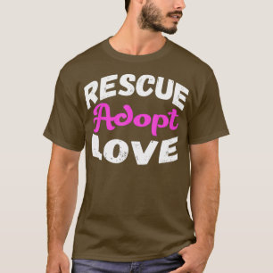 T-shirt Secourir Adopter l'amour La nouveauté Amusante en