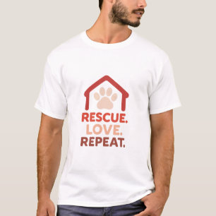 T-shirt Secourir l'amour Répéter - Message d'adoption pour