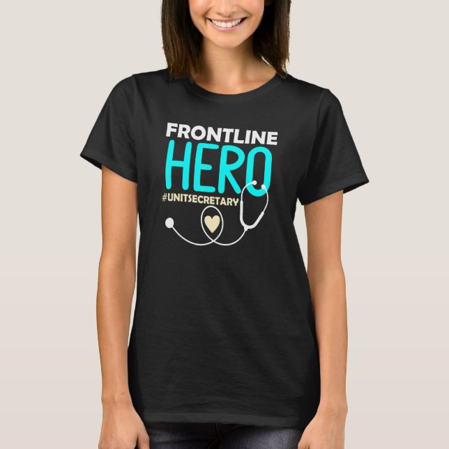 T-shirt Secrétaire de l'unité Médicale Héros de première l (Devant)