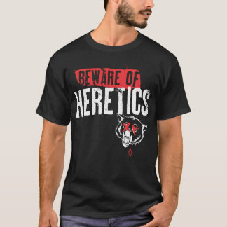 T-shirt Section ++ Prenez garde des hérétiques