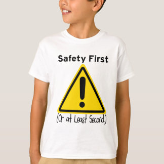 T-shirt Sécurité d'abord (ou au moins seconde)