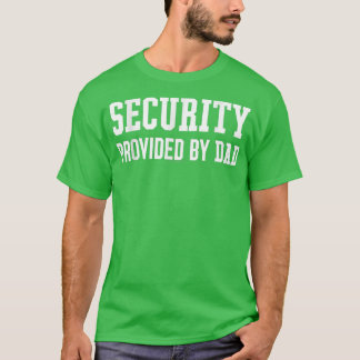 T-shirt Sécurité fournie par papa Fête des pères cadeau 