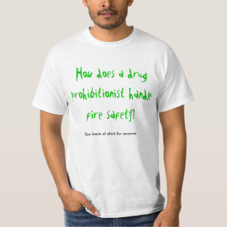 T-shirt Sécurité incendie du Prohibitionist de drogue