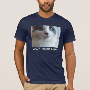 T-shirt Seigneur ? Il est moi encore