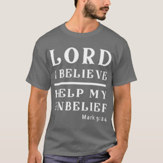 T-shirt Seigneur je crois, aide mon incrédulité garçon