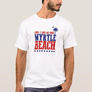 T-shirt Seigneur, je m'aime un certain Myrtle Beach !