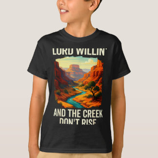 T-shirt Seigneur veuille et le ruisseau ne déborde pas, dr
