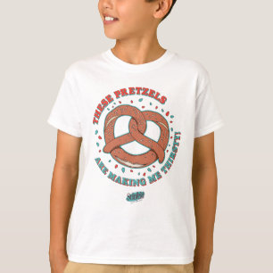 T-shirt Seinfeld   Ces Pretzels me donnent soif