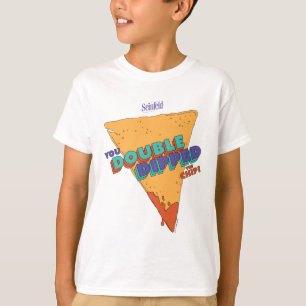 T-shirt Seinfeld   Vous avez deux fois trempé la puce