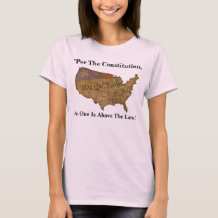 T-shirt "Selon La Constitution, Personne N'Est Au-Dessus D