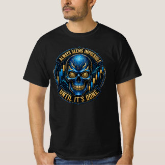 T-shirt Semble toujours impossible jusqu'à ce que cela soi