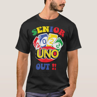 T-shirt Senior 2023 uno out Funny Class Of 2023