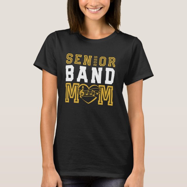 T-shirt Senior Band Mom Class of 2025 Marching Band Parent (Devant)