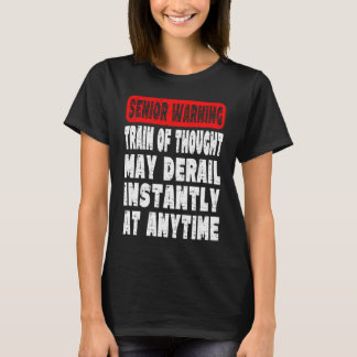 T-shirt Senior Citizen Warning Message  Memory Forgetfulne