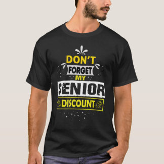 T-shirt Senior N'oubliez pas ma remise - Cadeaux pour Seni