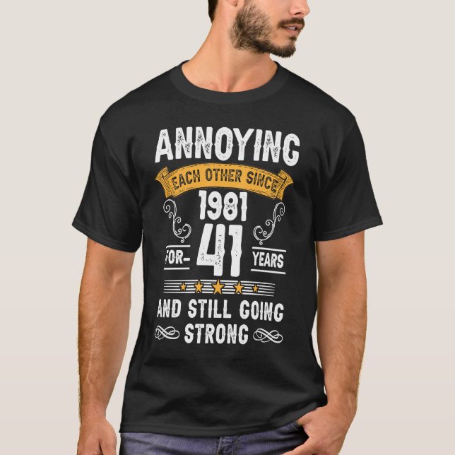 T-shirt S'Ennuyer L'Un L'Autre Depuis 1981 41 Ans Mariage  (Devant)