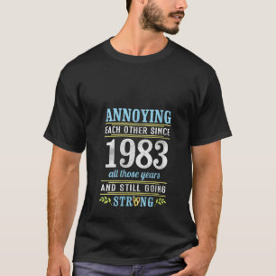 T-shirt S'Ennuyer L'Un L'Autre Depuis 1983 Toutes Les Anné