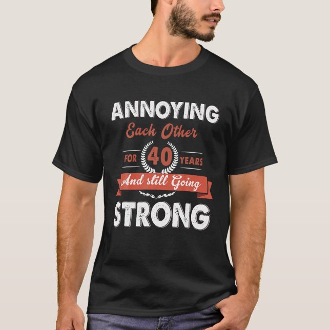 T-shirt S'Ennuyer Pendant 40 Ans Et Continuer À S'Ennuyer (Devant)