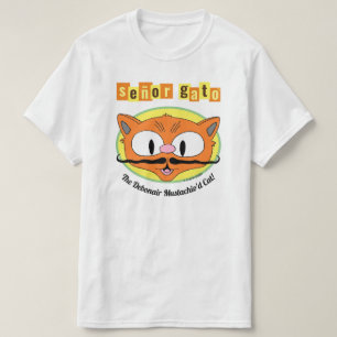 T-shirt Señor Gato™ Le Chat Moustachu Débonnaire !