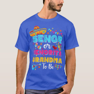 T-shirt Senor Ou Senorita Grand-Mère Pour Être Sexe Révéle