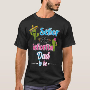 T-shirt Senor Ou Senorita Papa D'Être Mexicain Fiesta Genr