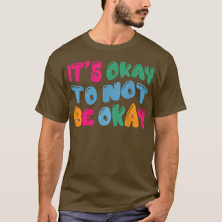T-shirt Sensibilisation à la santé mentale C'est bien de n