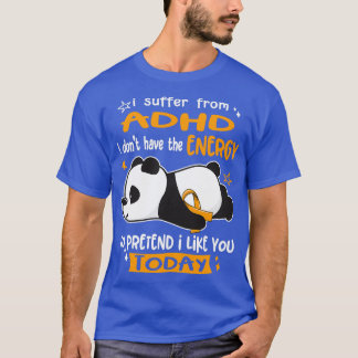 T-shirt Sensibilisation au TDAH Je souffre du TDAH si je n