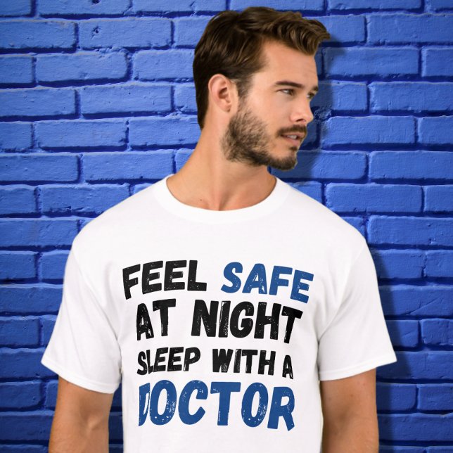 T-shirt Sentez En Sécurité La Nuit Dormir Avec Un Médecin (Créateur téléchargé)