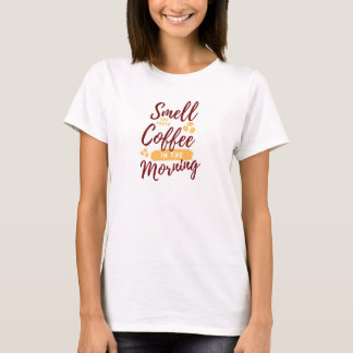T-shirt Sentez le café frais le matin Design