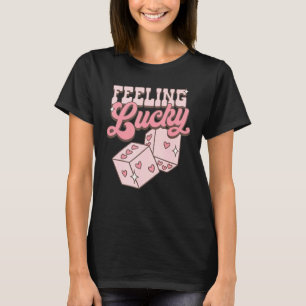 T-shirt Sentez-vous chanceux Valentines Jour Drôle Dice Co