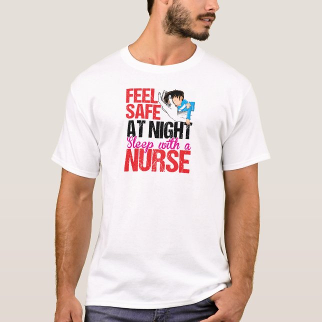 T-shirt Sentez-vous en sécurité la nuit avec une infirmièr (Devant)