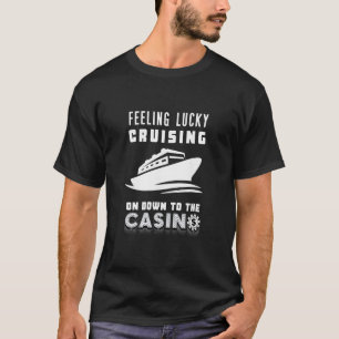 T-shirt Sentiment Chanceux En Croisière Vers Le Jetons De