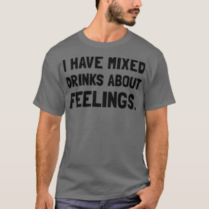 T-shirt Sentiments De Boissons Mixtes