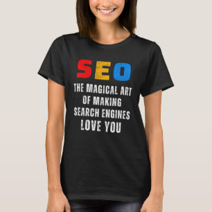 T-shirt SEO Magique SEO Expert Moteurs de recherche SEO