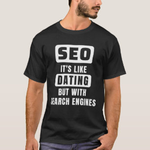 T-shirt SEO Rencontre avec moteurs de recherche SEO Spécia