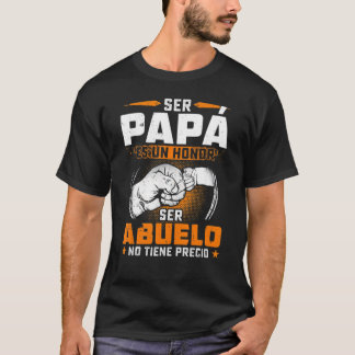 T-shirt Ser Papa Es Un Honneur Ser Abuelo No Tiene Precio