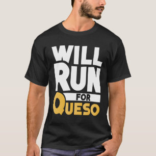 T-shirt Sera Couché Pour Queso Funny Fromage Dip Mexicain