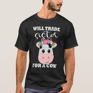 T-shirt Sera Échanger Soeur Pour Une Vache Vache Cute Cow 