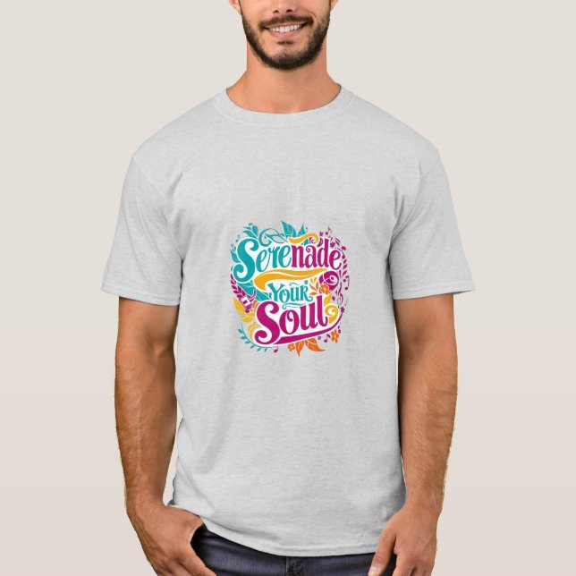 T-shirt Serenade Your Soul (Devant)