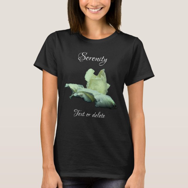 T-shirt Serenity White Rosebud Inspirational Words  (Devant)