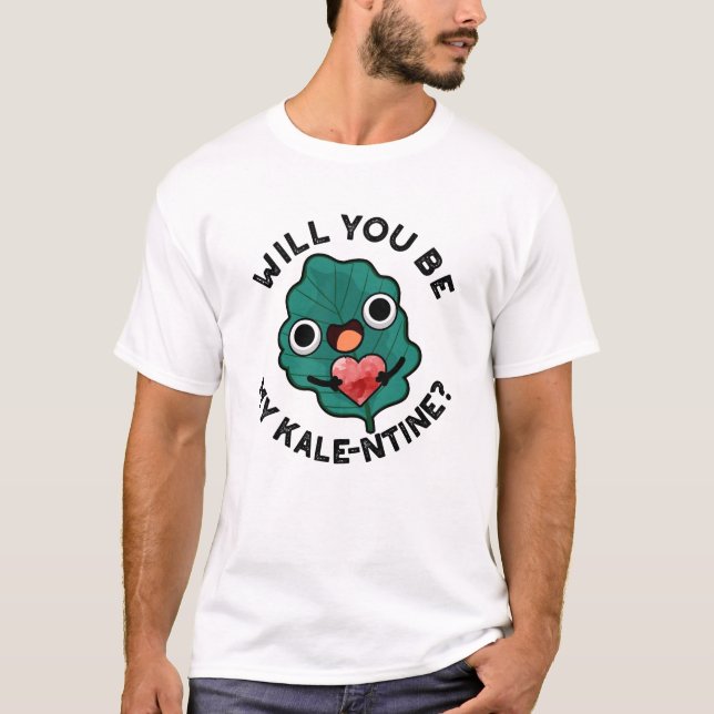T-shirt Serez-Vous Mon Jeu De Saint-Valentin Drôle De Kale (Devant)
