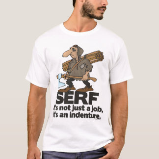 T-shirt SERF : Ce n'est pas simplement un travail, il est