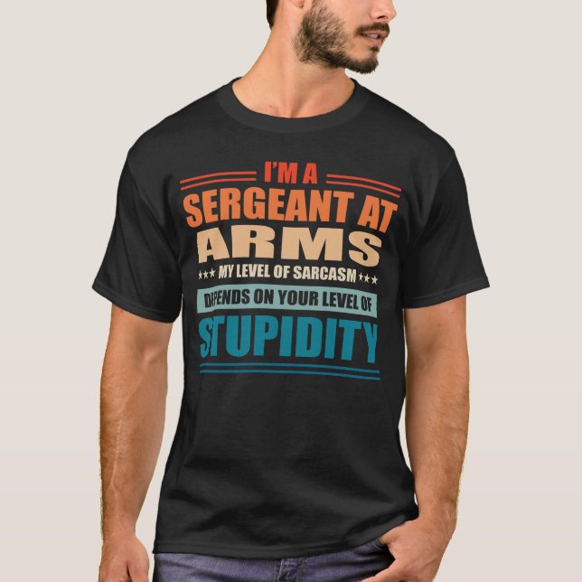 T-shirt Sergent En Armes Mon Niveau Dépend De Votre Niveau (Devant)
